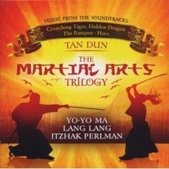Yo-Yo Ma / Itzhak Perlman / Lang Lang - Tan Dun - The Martial Arts Trilogy (Soundtrack) - CD