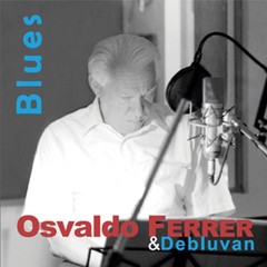 Osvaldo Ferrer & Debluvan - Blues - CD