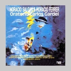 Horacio Salgan & Horacio Ferrer - Oratorio a Carlos Gardel - CD