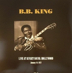 B. B. King - Live at Sunset Sound - Hollywood 1972 - (2 Vinilos) (180 Gram)