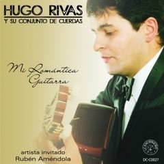 Hugo Rivas - Mi romántica guitarra - CD