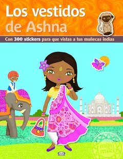 Los vestidos de Ashna - Libro ( con 300 sticker para vestir a la muñeca )