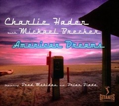 Charlie Haden with Micael Brecker - American Dreams - CD