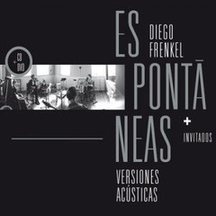 Diego Frenkel - Espontáneas - Versiones acústicas (CD + DVD)