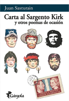 Carta al Sargento Kirk y otros poemas de ocasión - Juan Sasturain