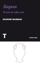 Saqueo - Sharon Waxman - Libro