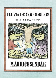 Lluvia de cocodrilos. Un alfabeto - Maurice Sendak - Libro