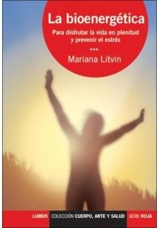 La bioenergética - Mariana Litvin - Libro