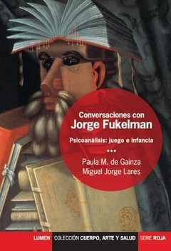 Conversaciones con Jorge Fukelman - H. de Gainza y Lares - Libro