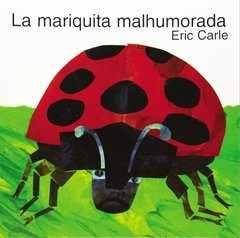 La mariquita malhumorada - Eric Carle - Libro
