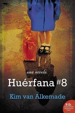 Huérfana #8 - Kim van Alkemade - Libro