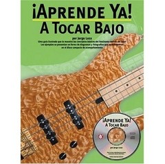 ¡ Aprende Ya ! a tocar bajo (Con CD) - Jorge Loza