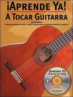 ¡Aprende Ya! a tocar guitarra (Con CD) - Ed Lozano - Libro