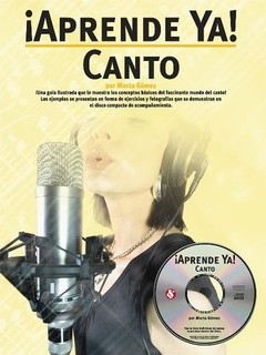 ¡ Aprende Ya ! Canto (Con CD) - Marta Gómez