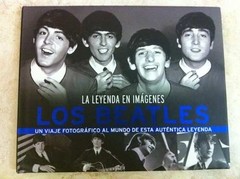 Los Beatles - La leyenda en imágenes