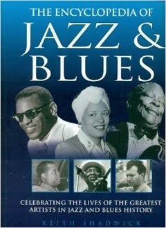The Encyclopedia of Jazz & Blues - Keith Shadwick - Libro