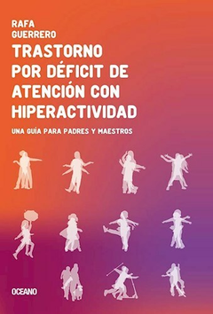 Trastorno por déficit de atención con hiperactividad - Rafa Guerrero