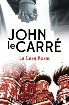 La Casa Rusia - John le Carré - Libro