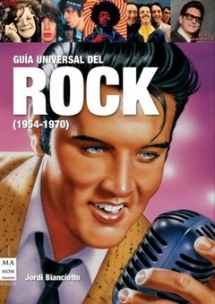 Guía Universal del rock - 1954 - 1970 - Jordi Bianciotto - Libro