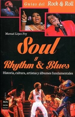 Soul y Rhythm & Blues - Manuel Lopez Poy - Libro