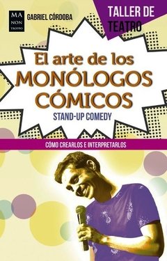 El arte de los monólogos - Gabriel Córdoba - Libro