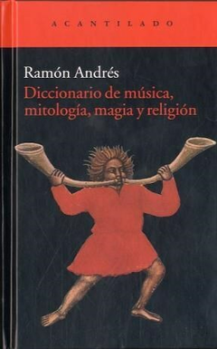 Diccionario de música, mitología, magia y religión - Ramón Andrés