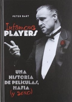 Infamous players - Peter Bart - Libro