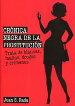 Crónica negra de la prostitución - Juan S. Rada - Libro