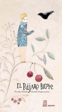 El pájaro bigote - Nicolas Schuff - Libro