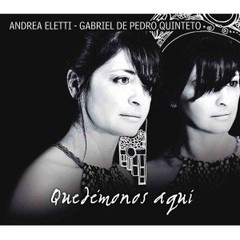 Andrea Eletti / Gabriel de Pedro Quinteto - Quedémonos aquí - CD