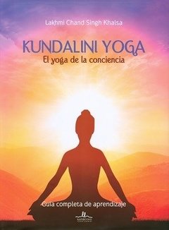 Kundalini Yoga - Lakhmi Chand Singh Khalsa