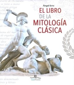 El libro de la mitología clásica - Ángel Erro - Libro