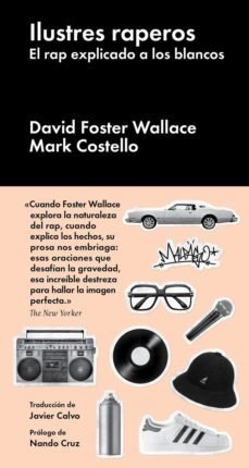 Ilustres raperos - David Foster Wallace / Mark Costello - Libro