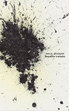 Pequeños tratados ( dos tomos con estuche de lujo ) - Pascal Quignard