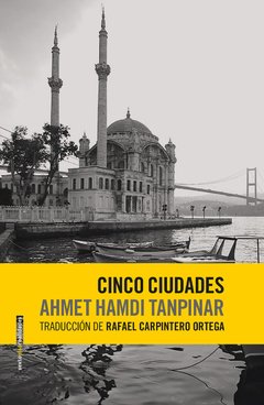 Cinco ciudades - Ahmet Hamdi Tanpinar - Libro