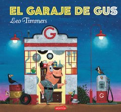 El garaje de Gus - Leo Timmers - Libro