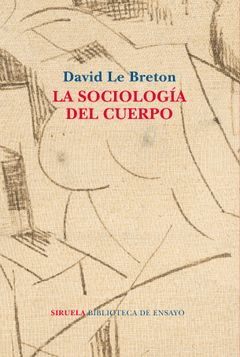 La sociología del cuerpo - David Le Breton - Libro