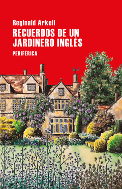 Recuerdos de un jardinero ingles - Reginald Arkell