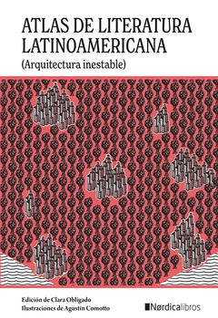 Atlas de literatura latinoamericana - VVAA / Agustín Comotto (Ilustraciones)