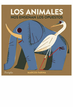 Los animales nos enseñan los opuestos - Marcos Farina