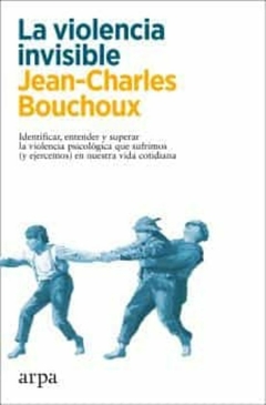 La violencia invisible - Jean-Charles Bouchoux