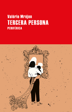 Tercera persona - Valérie Mréjen