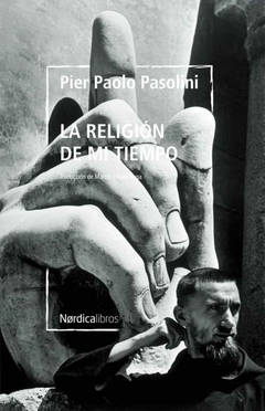 La religión de mi tiempo - Pier Paolo Pasolini