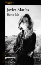 Berta Isla - Javier Marías - Libro