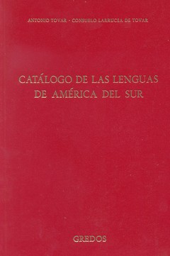 Catalogo de las lenguas de america del sur - Antonio Tovar y Consuelo Larrucea deTovar - Libro