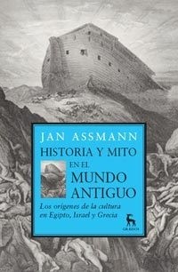 Historia y mito en el mundo antiguo - Jan Assmann - Libro