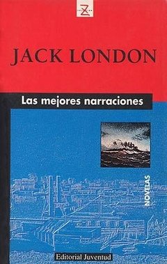 Las mejores narraciones - Jack London - Libro