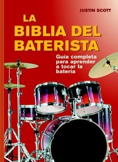 La biblia del baterista - Justin Scott - Libro