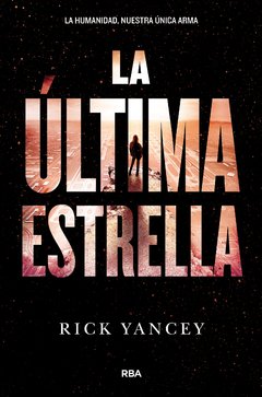 La última estrella - Rick Yancey - Libro