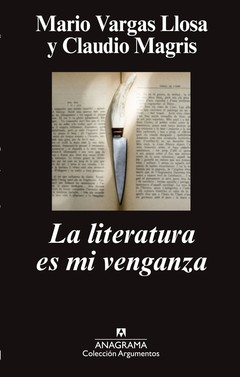 La literatura es mi venganza - Mario Vargas Llosa y Claudio Magris - Libro